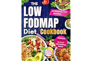The Low FODMAP Diet Cookbook: Delicious Recipes for ibs relief and Digestive Health