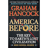 America Before: The Key to Earth's Lost Civilization book cover