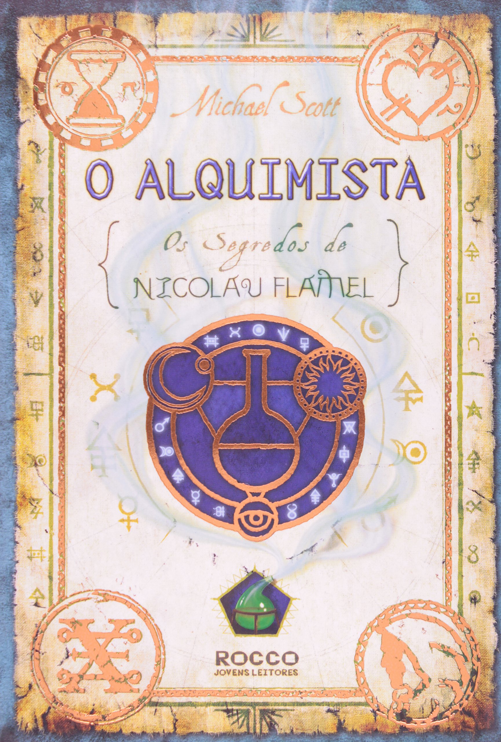 O Alquimista. Os Segredos de Nicolau Flamel PDF Michael Scott O Alquimista. Os Segredos de Nicolau Flamel PDF Michael Scott