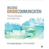 Ongoing Crisis Communication: Planning, Managing, and Responding