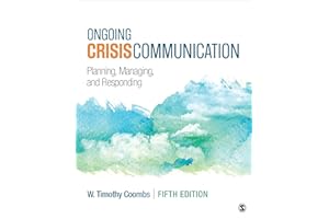 Ongoing Crisis Communication: Planning, Managing, and Responding