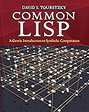 Common LISP: A Gentle Introduction to Symbolic Computation (Dover Books on Engineering)