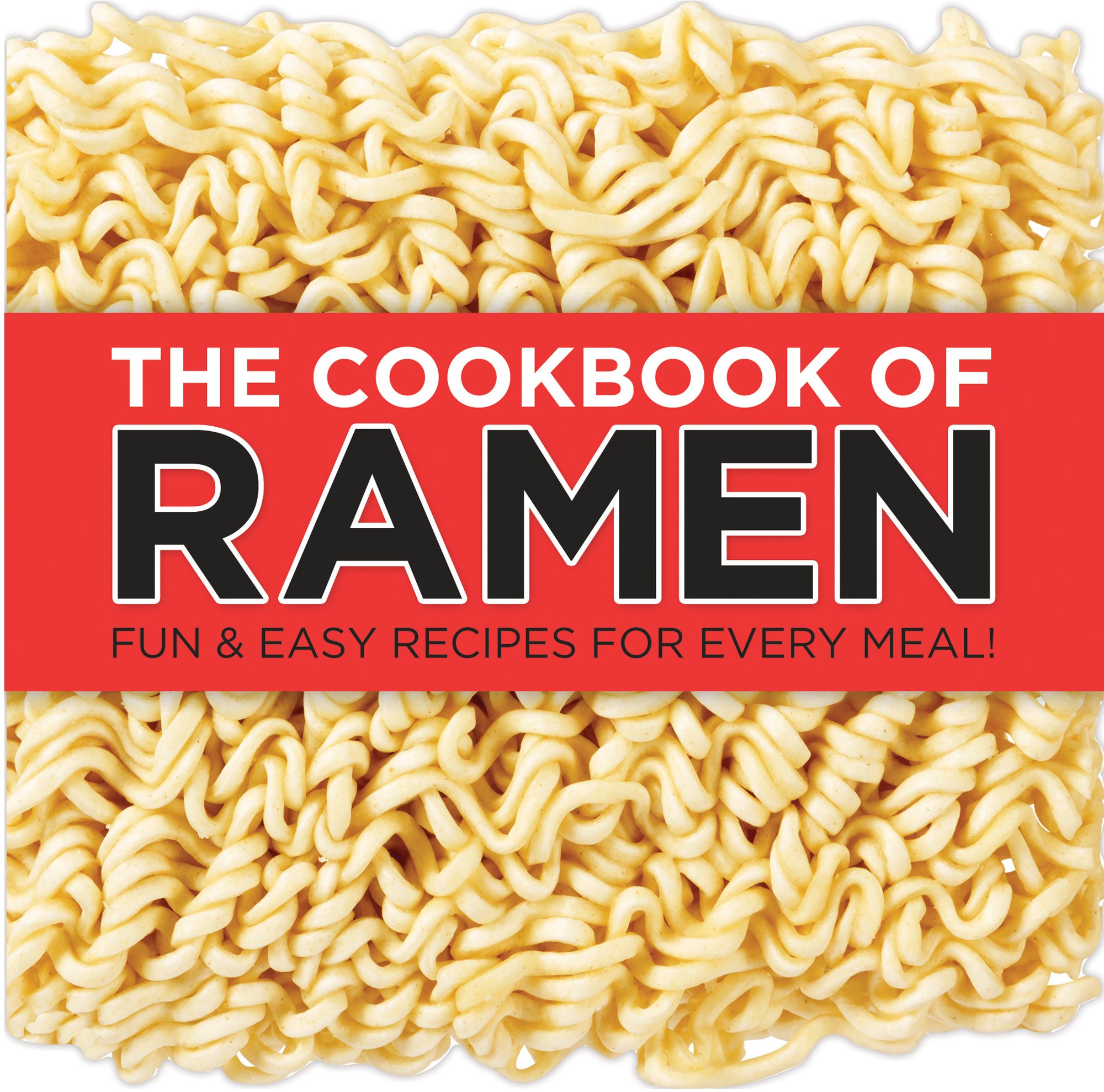 The Cookbook Of Ramen Fun Easy Recipes For Every Meal Publications International Ltd 9781680224856 Amazon Com Books