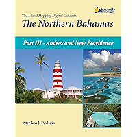 The Island Hopping Digital Guide To The Northern Bahamas - Part III - Andros and New Providence book cover