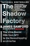 The Shadow Factory: The NSA from 9/11 to the Eavesdropping on America