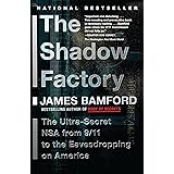 The Shadow Factory: The NSA from 9/11 to the Eavesdropping on America