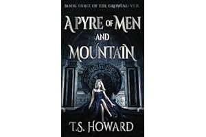 A Pyre of Men and Mountain (The Growing Veil Book 3)