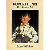 Robert Henri: His Life and Art