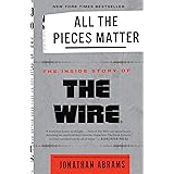 All the Pieces Matter: The Inside Story of The Wire®