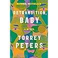 Detransition, Baby: A Novel
