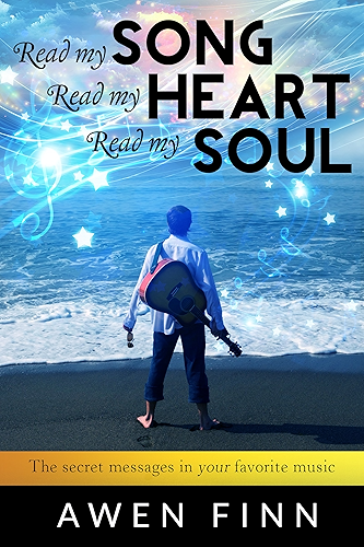 Download Read my SONG Read my HEART Read my SOUL: The secret messages in your favorite music (English Edition) PDF