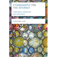 Ethnography for the Internet: Embedded, Embodied and Everyday book cover