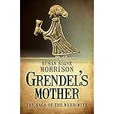Grendel’s Mother: The Saga of the Wyrd-Wife