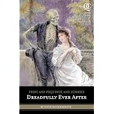 Pride and Prejudice and Zombies: Dreadfully Ever After