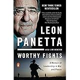 Worthy Fights: A Memoir of Leadership in War and Peace