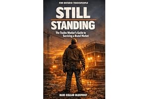 Still Standing: The Trades Worker's Guide to Surviving a Brutal Market