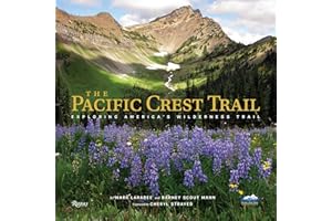 The Pacific Crest Trail: Exploring America's Wilderness Trail (Great Hiking Trails)