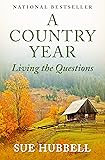 A Country Year: Living the Questions