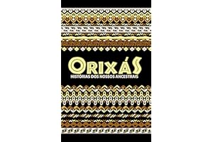 Orixás: Histórias dos nossos ancestrais (Portuguese Edition)
