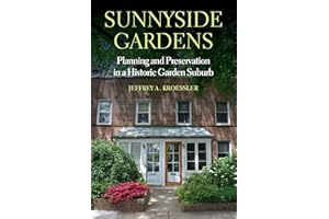 Sunnyside Gardens: Planning and Preservation in a Historic Garden Suburb