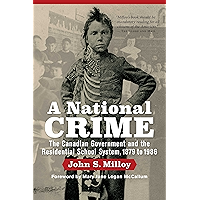 A National Crime: The Canadian Government and the Residential School System (Critical Studies in Native History Book 11) book cover A National Crime: The Canadian Government and the Residential School System (Critical Studies in Native History Book 11) book cover