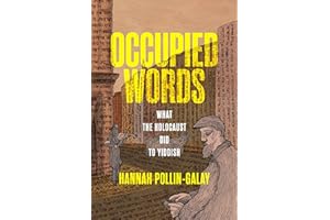 Occupied Words: What the Holocaust Did to Yiddish