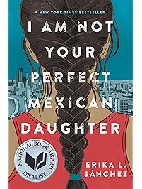 I Am Not Your Perfect Mexican Daughter