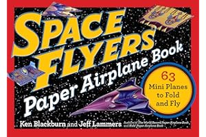 Space Flyers Paper Airplane Book: 63 Mini Planes to Fold and Fly