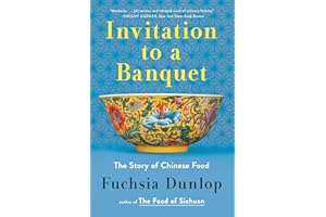 Invitation to a Banquet: A History of Chinese Food