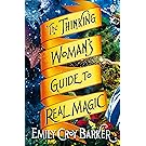 The Thinking Woman's Guide to Real Magic