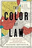 The Color of Law: A Forgotten History of How Our