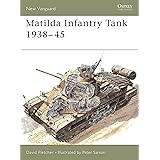 Matilda Infantry Tank 1938–45 (New Vanguard)