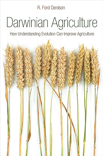 Download Darwinian Agriculture: How Understanding Evolution Can Improve Agriculture (English Edition) PDF