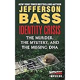 Identity Crisis: The Murder, the Mystery, and the Missing DNA (Kindle Single)