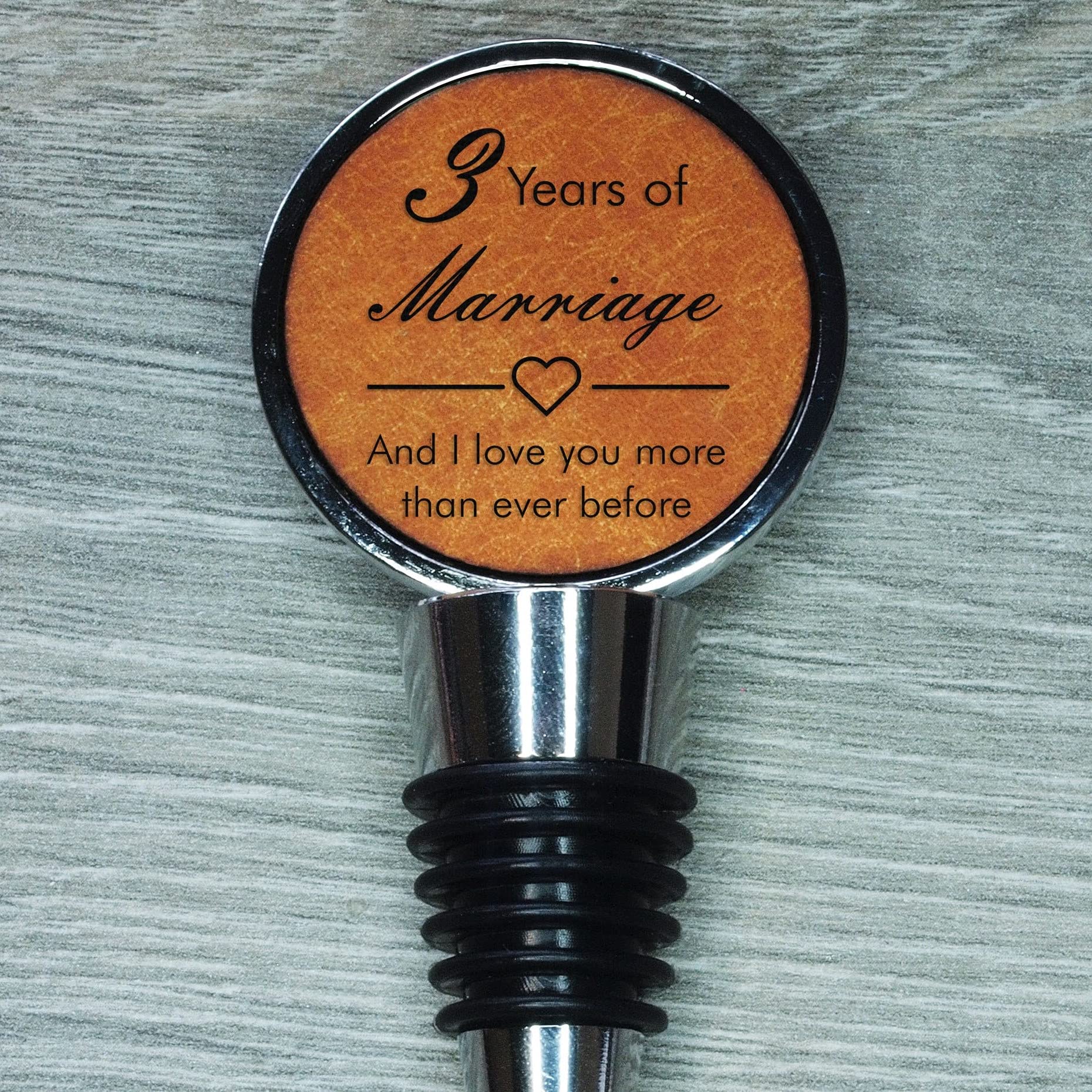 3rd Anniversary Engraved Leather Bottle Stopper, 3 Years Married (and I Love You More Than Ever Before)