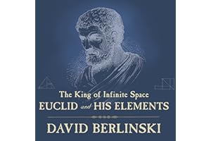The King of Infinite Space: Euclid and His Elements