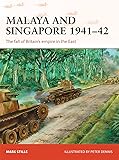 Malaya and Singapore 1941–42: The fall of Britain’s empire in the East (Campaign)