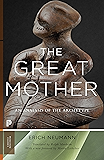 The Great Mother: An Analysis of the Archetype (Works by Erich Neumann Book 15)