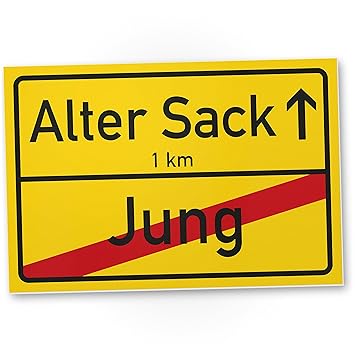 Dankedir Alter Sack Jung Ortsschild Lustiges Kunststoff Schild Geschenk Runder Geburtstagjubiläum Geschenkidee Geburtstagsgeschenk Männer