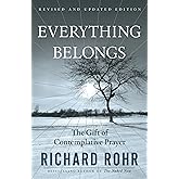 Everything Belongs: The Gift of Contemplative Prayer