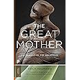 The Great Mother: An Analysis of the Archetype (Princeton Classics, 14)