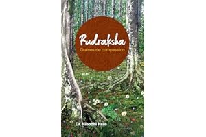 Rudraksha, Graines de compassion (French Edition)
