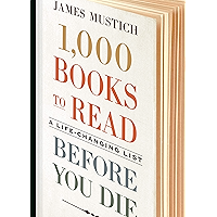 1,000 Books to Read Before You Die: A Life-Changing List book cover
