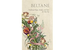 Beltane: Traditional Magic, Recipes, and Tales for May Day (Wyrd Sabbat Guides)