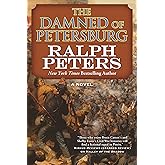 The Damned of Petersburg: A Novel (The Battle Hymn Cycle, 4)