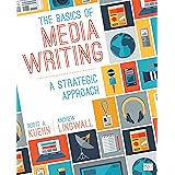 The Basics of Media Writing: A Strategic Approach