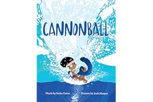 Cannonball: A Fun, Summertime Read About Believing In Yourself and Having Fun (Diverse Children's Book)