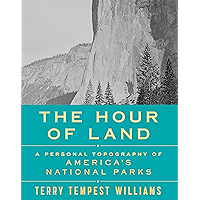 The Hour of Land: A Personal Topography of America's National Parks book cover