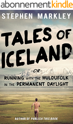 Download Tales of Iceland: Running with the Huldufólk in the Permanent Daylight (English Edition) PDF