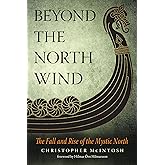 Beyond the North Wind: The Fall and Rise of the Mystic North